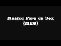 Musica Fora da Box (MEO)