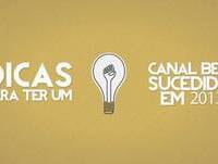 Dicas para ter um canal bem sucedido em 2013