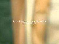 Los Idolos han Muerto - Proximamente