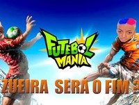 Futebol mania - Zueira - Será o Fim?