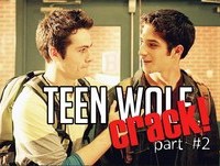 Teen Wolf ON CRACK! (Humor Edition #2)