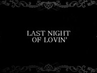 LAST NIGHT OF LOVIN' black dark humor