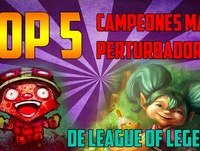 [PARODIA] TOP 5 CAMPEONES MAS PERTURBADORES DE LEAGUE OF LEGENDS