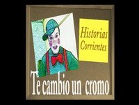 HISTORIAS CORRIENTES CAMBIANDO  CROMOS