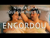Nunca diga que sua mulher engordou - GALO FRITO