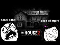 Para de Rir! - The House 2