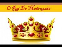 TEASER- O REI DA MADRUGADA