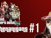 Grand Theft Auto 5 Funny Moments and Shenanigans | Episode 1