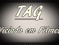 TAG - Viciada em Filmes