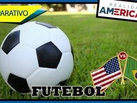 FUTEBOL - COMPARATIVO REALIDADE AMERICANA