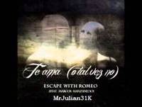 Escape With Romeo Feat. Marcos Manzanedo - Te Ama (O Tal Vez No) - Spanish FlaiRemix - 2013