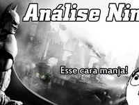 Análise Ninja - Batman Arkham City