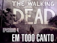 The Walking Dead Detonado - Episódio 4 - Parte #4 [BR]