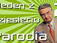 Jeden z dziesięciu - Parodia :D - Część druga!