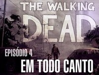 The Walking Dead Detonado - Episódio 4 - Parte #3 [BR]