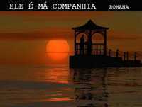 ELE É MÁ COMPANHIA