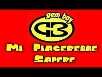 Gem Boy - Mi Piacerebbe Sapere