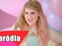 Meghan Trainor All About That Bass (Paródia/Redublagem)