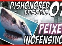 Dishonored - Episódio 07, Peixes Inofensivos!!