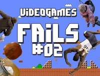 VIDEOGAMES FAIL ! #02
