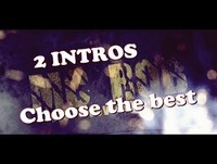 2 Intros | Choose what is the best ★