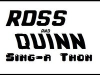 Ross and Quinn Sing-a-Thon