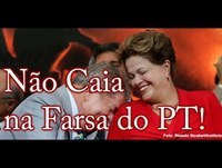Não Caia na Farsa do PT e dos Comunistas!