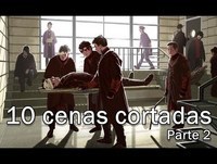 #30 - 10 cenas dos livros cortadas do filme (Parte dois)