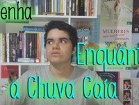 Resenha: Enquanto a Chuva Caía