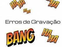 Erros de Gravação - Cenas extras, cenas cortadas. Update !
