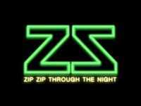 Zip Zip Through the Night - Maybe More