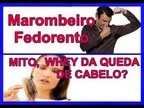 Bina Buck - Marombeiro Fedorento e mito que whey da queda de cabelo