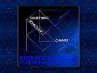 Kaskade & Moguai feat. Zip Zip Through The Night - Something Something Champs [Cover Art]