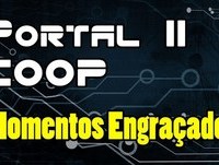 Portal 2 Coop - Momentos engraçados