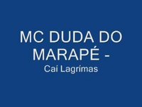 Mc Duda do Marapé - Caí Lagrimas