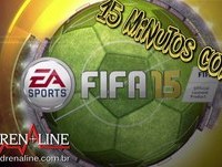 15 minutos com: FIFA 15 (Demo) - Enfim um futebol next-gen de verdade