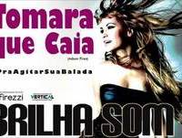 TOMARA QUE CAIA (BRILHA SOM 2014)