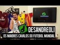OS MAIORES CAVALOS DO FUTEBOL - DESANDREOLI