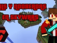 Recopilacion: FAILS Y NOOBEADAS EN SKYWARS